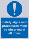 safety-signs-and-procedures-must-be-observed-at-all-times~